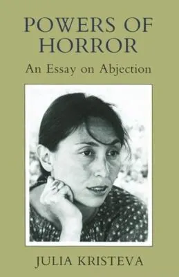 Cover of Powers of Horror: An Essay on Abjection, translated by Leon S. Roudiez (Columbia University Press, 1982)