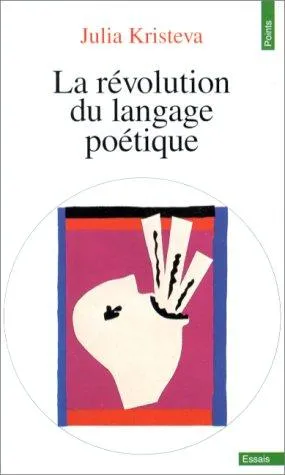 Cover of La Révolution du langage poétique, Éditions du Seuil, Points Essais edition