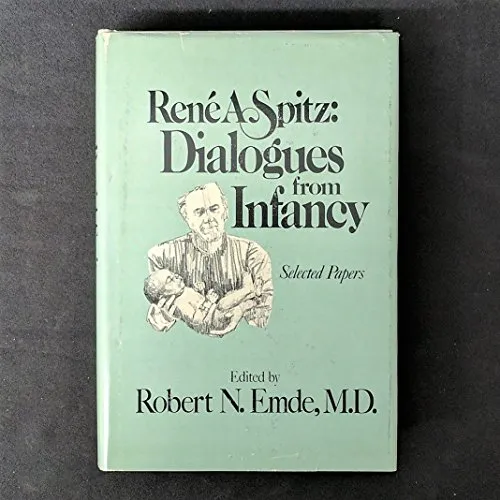 Dust jacket of René A. Spitz, Dialogues from Infancy: Selected Papers, edited by Robert N. Emde (International Universities Press, 1983), which reprints the paper