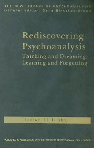 Cover of the Routledge first edition of Rediscovering Psychoanalysis: Thinking and Dreaming, Learning and Forgetting by Thomas H. Ogden (New Library of Psychoanalysis)