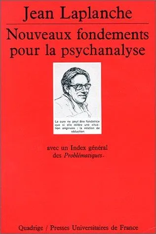Cover of Nouveaux fondements pour la psychanalyse, Presses universitaires de France, Quadrige series, 1994